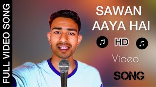 Sawan Aaya Hai Song  RAHULSINGER6397  Full Video  Lyrics RAHUL SINGER  Voice 2024 [upl. by Jr]