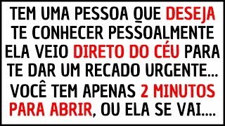 🔴 ESSA PESSOA VEIO DIRETO DO CÉU PARA TE DAR UM RECADO URGENTE [upl. by Savage]