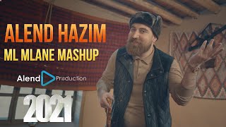 Alend Hazim  Ml Mlane Mashup 2021  ئەلند حازم  مل ملانێ مەشاپ [upl. by Ahtanamas]