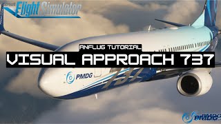 Wie fliegt man einen Visual Approach TUTORIAL  Boeing 737 Pilot  PMDG FS2020 Deutsch [upl. by Ehsiom]