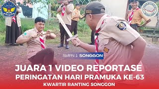 JUARA 1 VIDEO REPORTASE PERINGATAN HARI PRAMUKA KE63  SMPN 1 SONGGON  KWARTIR RANTING SONGGON [upl. by Martella]