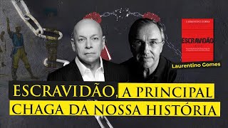 Escravidão um bestseller da História do Brasil  Laurentino Gomes e Leandro Karnal [upl. by Mullane592]