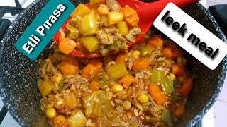 Etli Pırasa Yemeği Yapımında Tüm Detayları İle Lezzetli Kolay Yemek  Pırasa Tarifi  leek meal [upl. by Georgia]