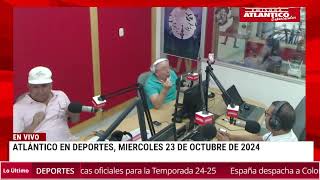 Atlántico en Deportes 23 de Octubre del 2024 [upl. by Tim402]