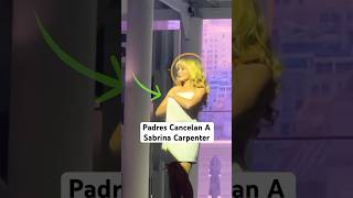 Padres Cancelan A Sabrina Carpenter… [upl. by Submuloc]