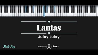 Lantas  Juicy Luicy KARAOKE PIANO  MALE KEY [upl. by Azerila]