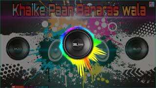 Khaike paan Banaras Wala dj remix hard bass 2019 new Super hit song [upl. by Nat]