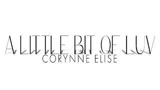 CORYNNE ELISE  A LTTLE BIT OF LUV intro outro edit djmixx [upl. by Maxa716]