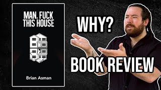 Man F This House A Book Review [upl. by Waters315]