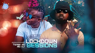 The Lockdown Sessions Ft Twinn 48 amp AD DJ Ghana [upl. by Nedyaj]