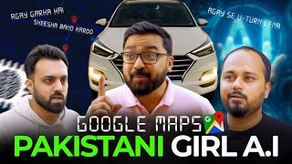 Google Maps With Pakistani Girl AI  Funny Comedy Video [upl. by Eirehc]