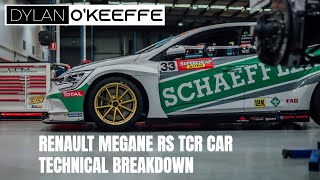 Renault Megane RS TCR Car  Technical Breakdown  Dylan OKeeffe [upl. by Niltiac]