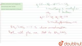 The reagent which will be suitable to distinguish 1methoxy3methyl2butene from isomeric 4me [upl. by Marthena77]