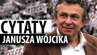 Odszedł Janusz Wójcik Najlepsze cytaty [upl. by Ajar]