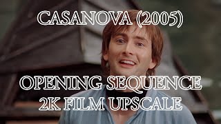 BBC  Casanova 2005  Opening Sequence 2K Film Upscale  David Tennant [upl. by Kalagher]