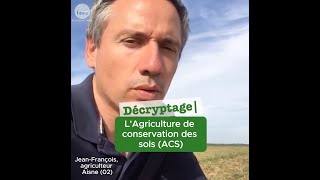 Décryptage  Agriculture de conservation des sols ACS  Ep5 [upl. by Ahseer134]