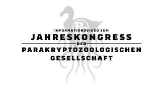 ZUM JAHRESKONGRESS DER PARAKRYPTOZOOLOGISCHEN GESELLSCHAFT [upl. by Nobile]