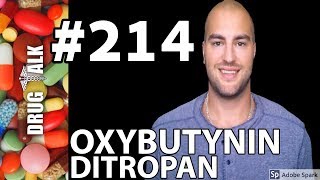 OXYBUTYNIN DITROPAN  PHARMACIST REVIEW  214 [upl. by Epuladaug]