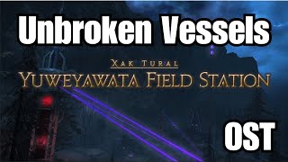 FFXIV  Yuweyawata Field Station Theme quotUnbroken Vesselsquot [upl. by Jotham]