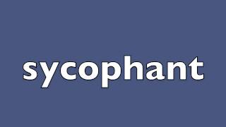 How to pronounce sycophant [upl. by Nihcas]