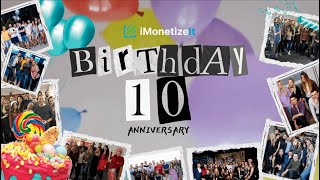 iMonetizeIt 10 Years Anniversary [upl. by Nedac]