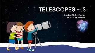 Astronomy for Beginners Telescopes 3 English  HBCSE  OAE  Dr Akshat Singhal [upl. by Asset]