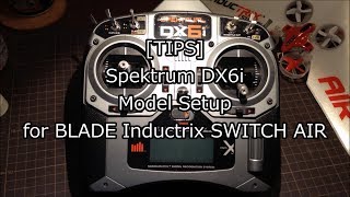 TIPS Inductrix Seitch AIRの Dx6i 送信機設定 [upl. by Quartus]