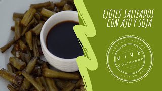 EJOTES SALTEADOS CON AJO Y SOJA [upl. by Dettmer25]