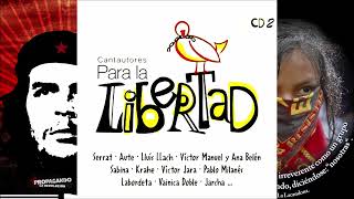 Cantautores Para La Libertad CD2 Varios 2004 Disco Completo [upl. by Porta]