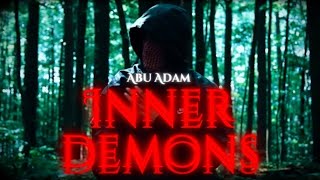 Abu Adam  Inner demons  Official Nasheed video [upl. by Jard]