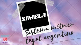 SIMELA Sistema métrico legal argentino [upl. by Godden]