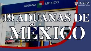 49 Aduanas de México ¿Cuáles son las Más Importantes [upl. by Ennove565]