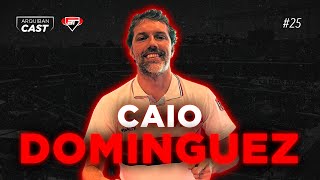 CAIO DOMINGUEZ  Arquibancast 25 [upl. by Shanney]