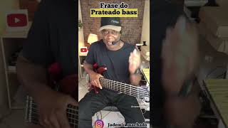 PRATEADO BASS  aprenda uma frases bem marcante do contrabaixo no PAGODE viral cursodecontrabaixo [upl. by O'Malley]