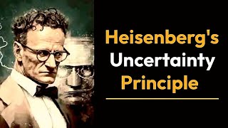 Heisenbergs Uncertainty Principle  Quantum Mechanics [upl. by Jeffry748]