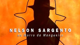 Documentário Nélson Sargento Alta qualidade [upl. by Dedrick951]