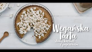 Wegańska tarta słony karmel z popcornem — Przepis  WszystkiegoSlodkiegopl [upl. by Vivyan852]