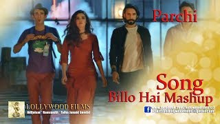 Billo hai Mashup Song New movie Parchi [upl. by Kasper]