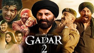 Gadar 2 Full Movie in Hindi facts amp details  Sunny Deol Ameesha Patel Utkarsh Manish Wadhwa [upl. by Airpac27]