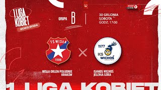 Wisła Orlen Południe Kraków  Isands Wichoś Jelenia Góra 1 LK [upl. by Notsle795]