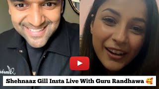 Shehnaaz Gill Full Instagram Live With Guru Randhawa 😍 [upl. by Aneem]