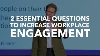 2 Essential Questions to Increase Workplace Engagement [upl. by Rose263]