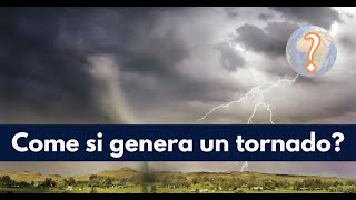 Come si genera un tornado [upl. by Munmro]