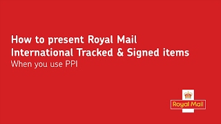 How to present Royal Mail International Tracked and Signed items when you use PPI [upl. by Nnaeirb]