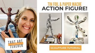 Action Figure Sculpture  Paper Mache amp Tin Foil Tutorial [upl. by Leler]