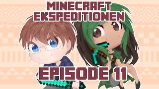 Minecraft Ekspeditionen  Sæson 4  Episode 11 [upl. by Eirena]