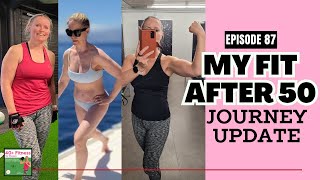 My Fit After 50 Journey Update 87 [upl. by Ahsilet]