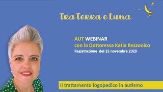 AUTWEBINAR Il trattamento logopedico in autismo [upl. by Balthazar]