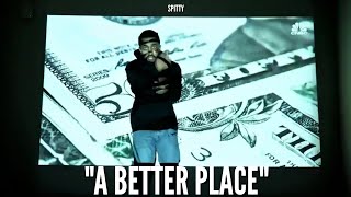 Spitty  A Better Place Official Music Video [upl. by Bollinger]