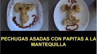 Pechugas Asadas con Papitas a la Mantequilla para los niños [upl. by Vins]